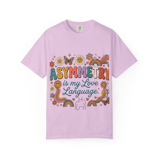 Asymmetry Is My Love Language T-Shirt | Retro Floral Rainbow Design