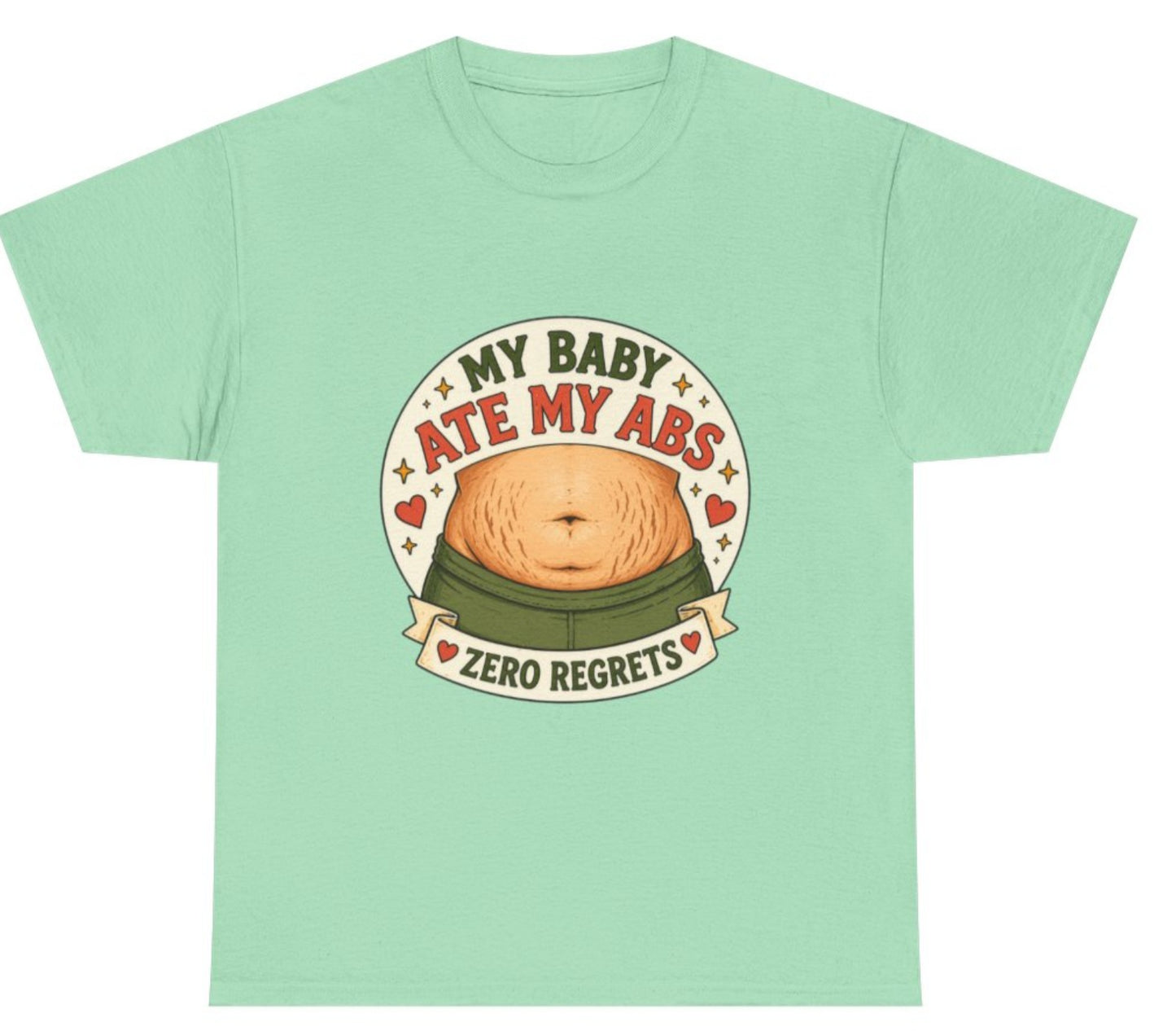 My Baby Ate My Abs Tee | Pregnancy Belly Humor, Zero Regrets Graphic Shirt