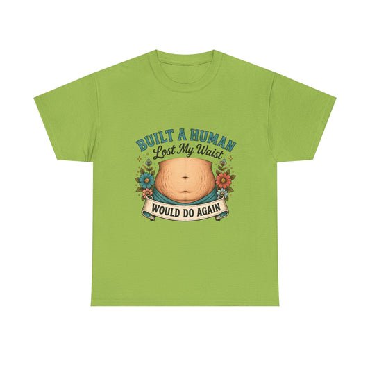 Built a Human Lost My Waist Would Do Again T-Shirt | Maternity Humor Baby Belly Design