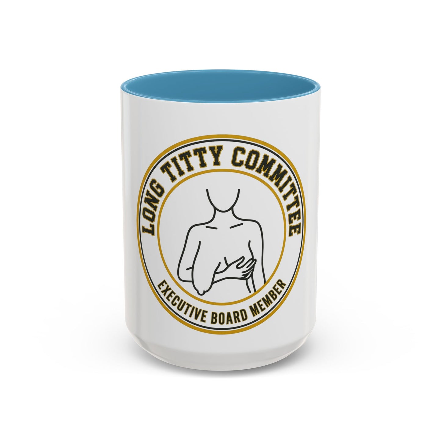 Coffee Mug — "Long Titty Committee" Executive Board Member Accent Mug