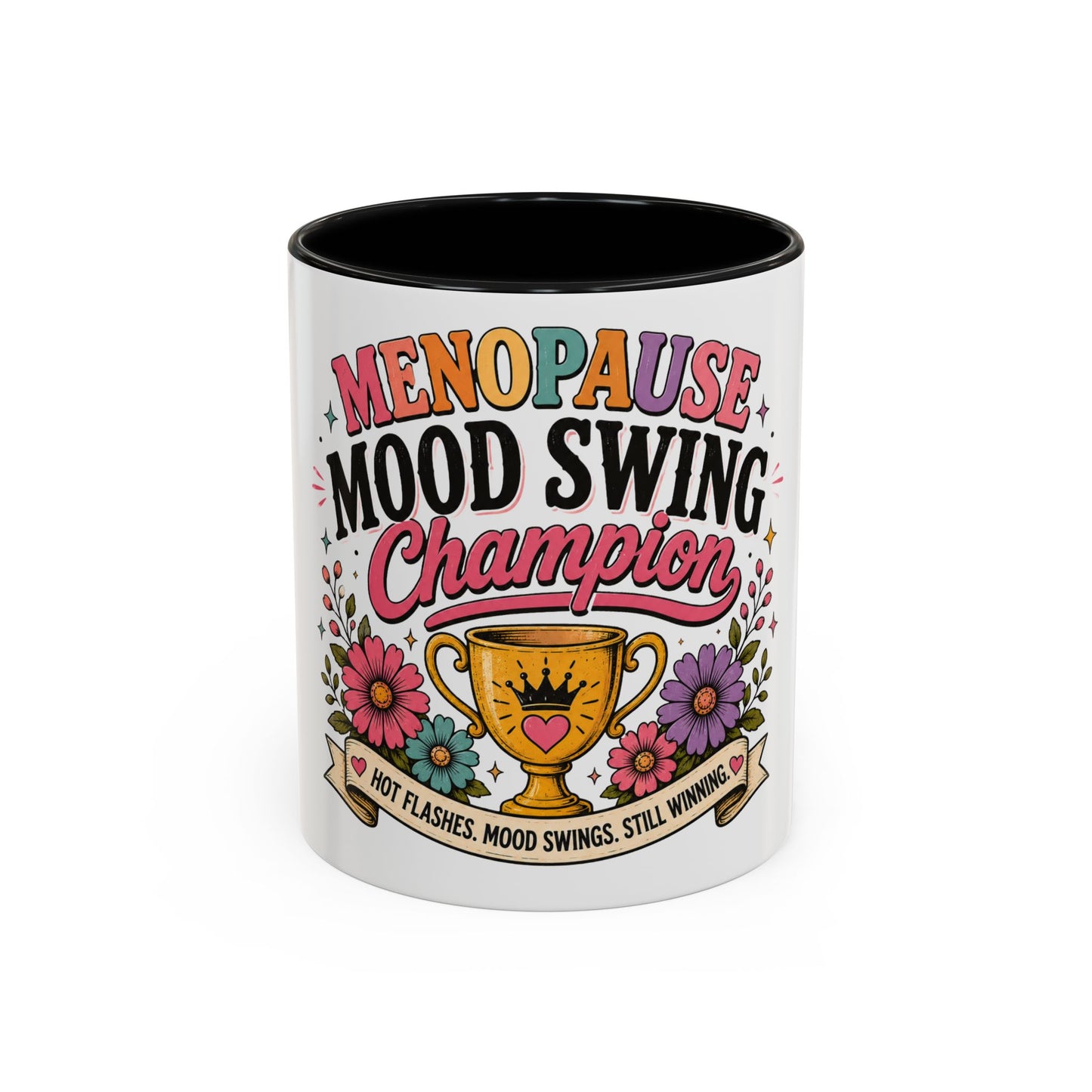 Menopause Mood Swing Champion Coffee Mug – Funny Menopause Gift (11/15oz)