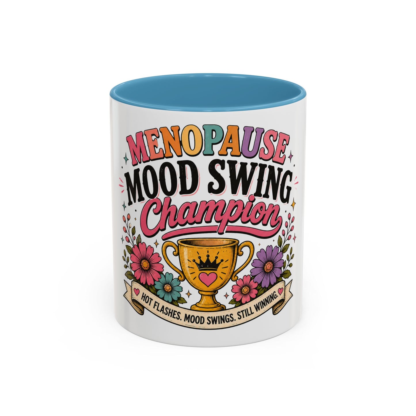 Menopause Mood Swing Champion Coffee Mug – Funny Menopause Gift (11/15oz)