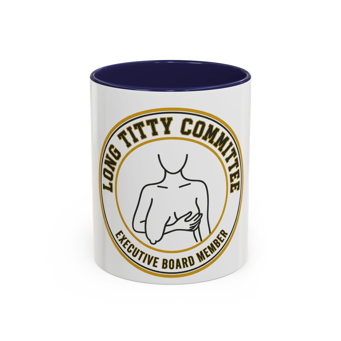 Coffee Mug — "Long Titty Committee" Executive Board Member Accent Mug