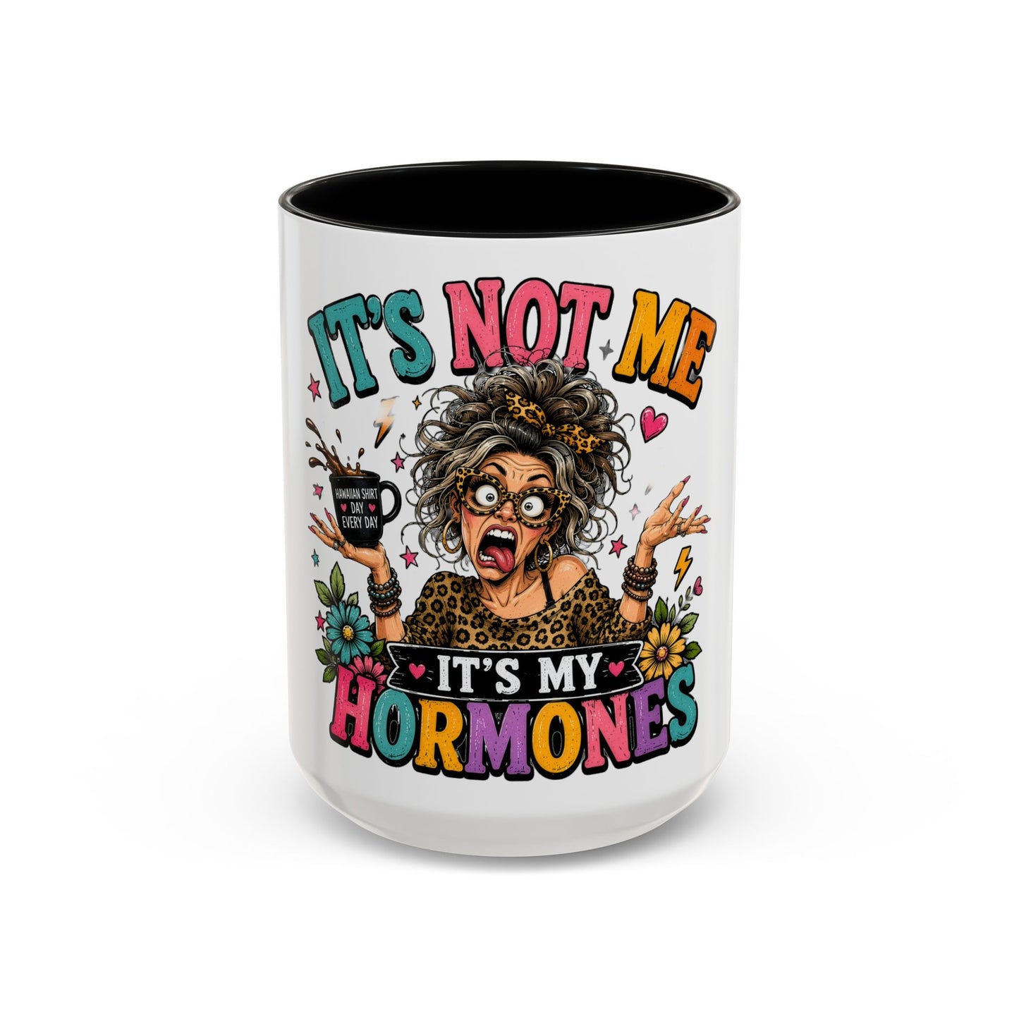 It's Not Me, It's My Hormones Coffee Mug — Funny Menopause Gift (11/15oz)