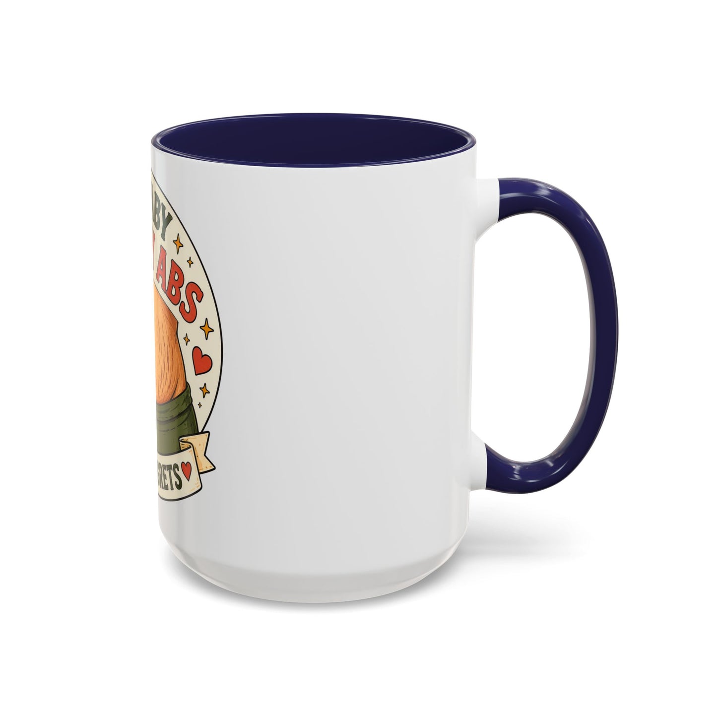 My Baby Ate My Abs Coffee Mug — 'Zero Regrets' Postpartum Mom Gift (11/15oz)