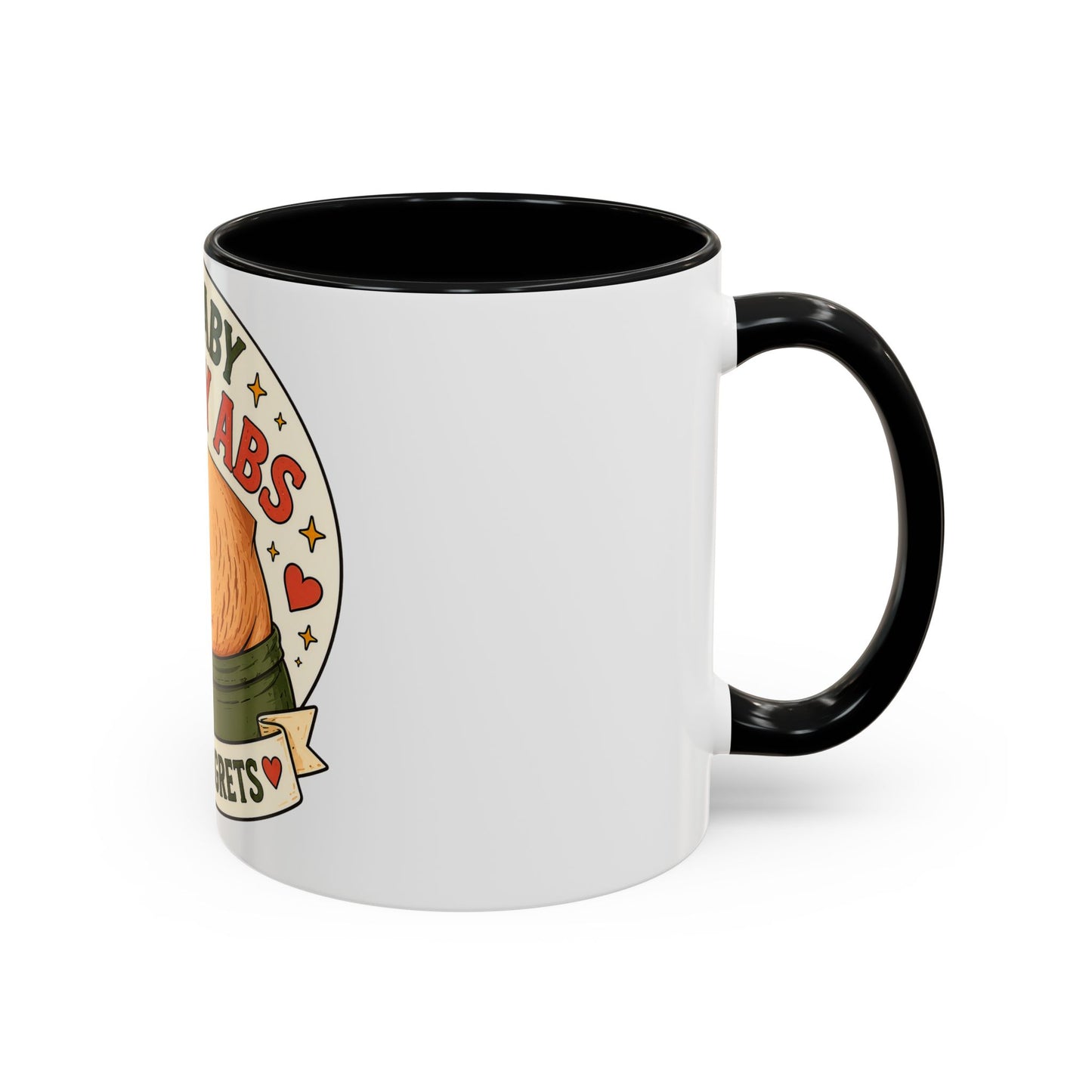 My Baby Ate My Abs Coffee Mug — 'Zero Regrets' Postpartum Mom Gift (11/15oz)