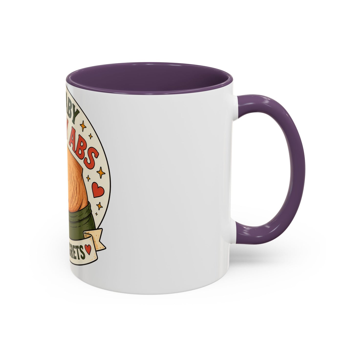 My Baby Ate My Abs Coffee Mug — 'Zero Regrets' Postpartum Mom Gift (11/15oz)