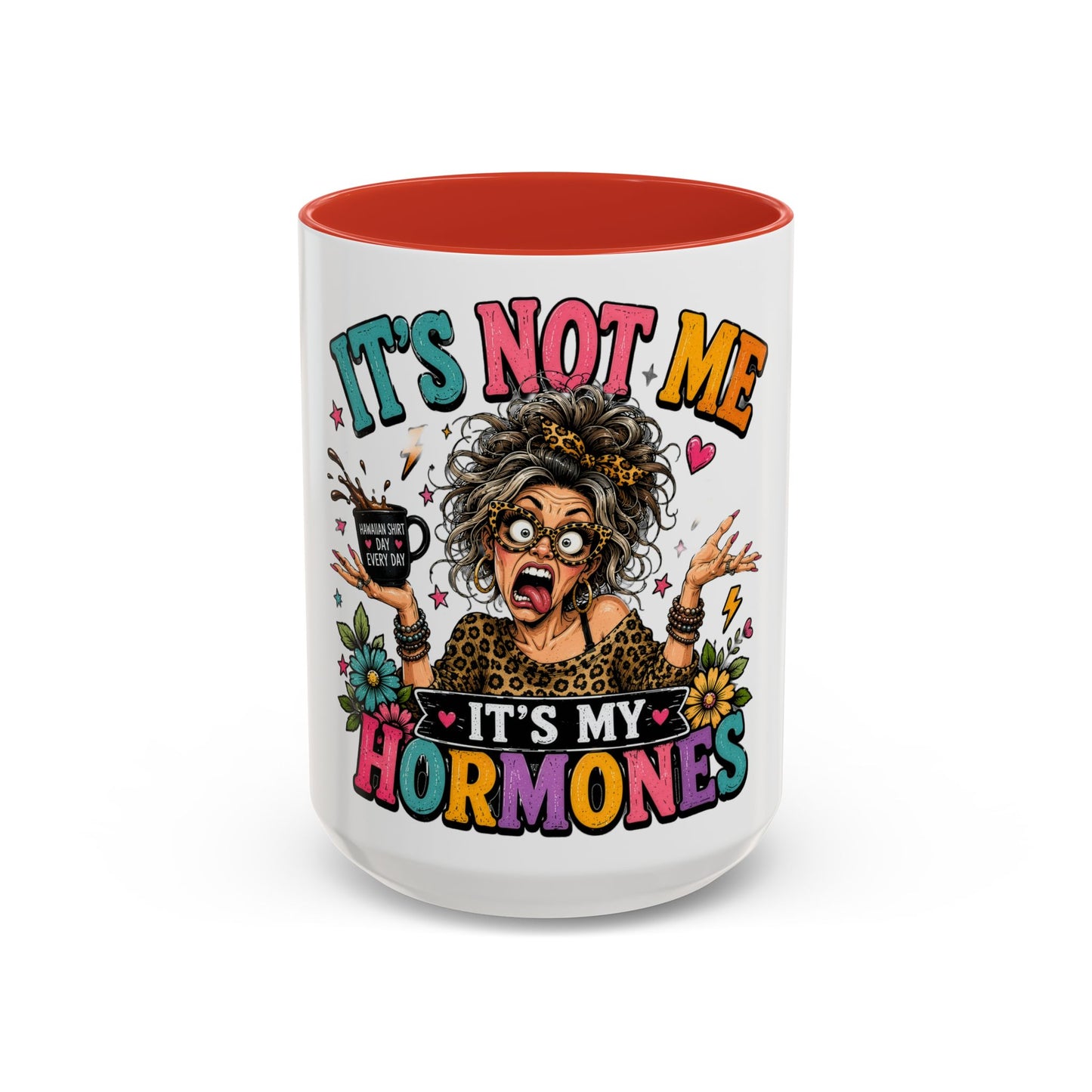 It's Not Me, It's My Hormones Coffee Mug — Funny Menopause Gift (11/15oz)