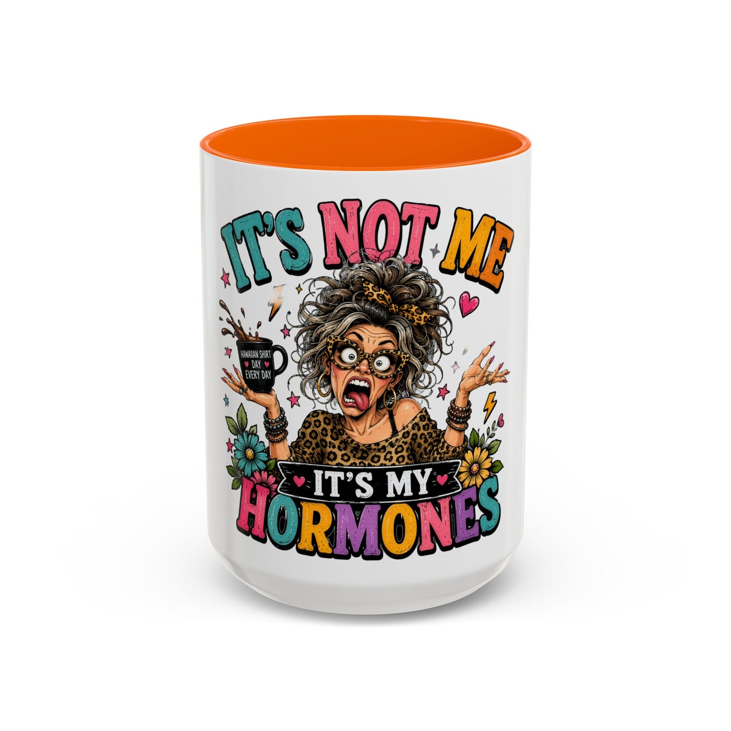 It's Not Me, It's My Hormones Coffee Mug — Funny Menopause Gift (11/15oz)