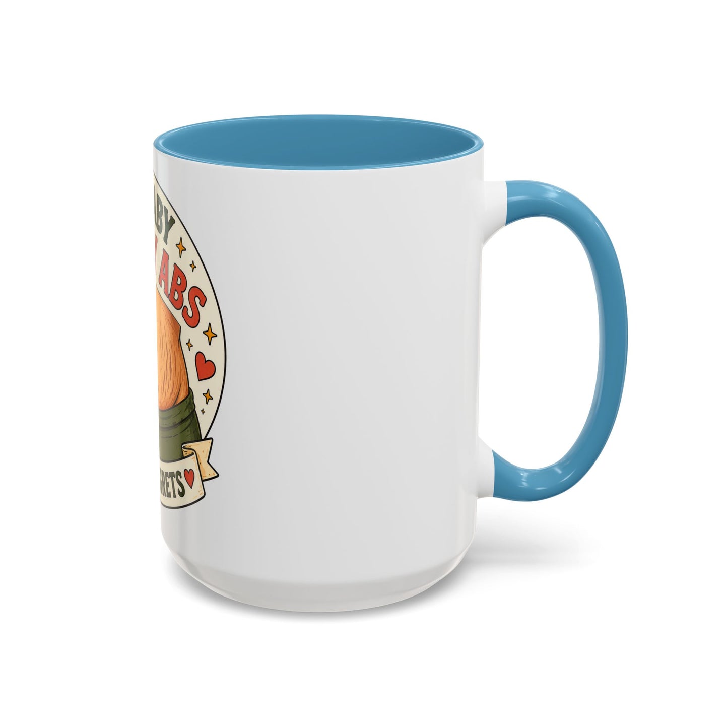 My Baby Ate My Abs Coffee Mug — 'Zero Regrets' Postpartum Mom Gift (11/15oz)