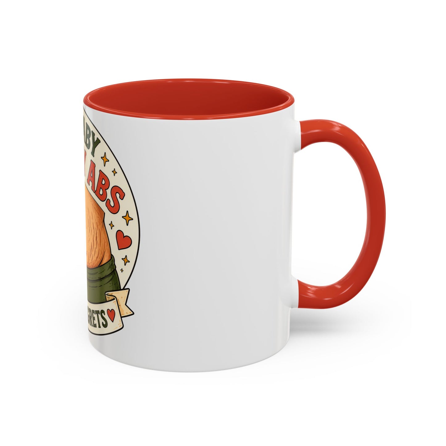 My Baby Ate My Abs Coffee Mug — 'Zero Regrets' Postpartum Mom Gift (11/15oz)