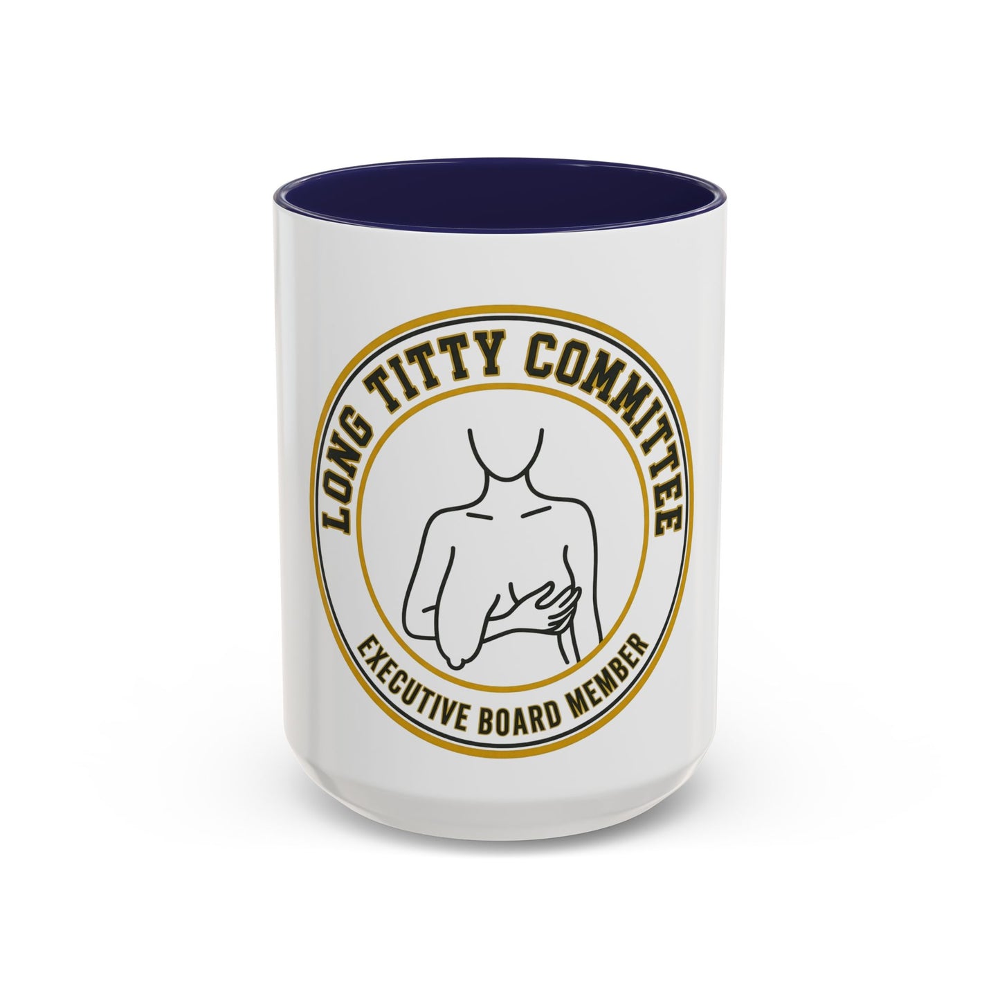 Coffee Mug — "Long Titty Committee" Executive Board Member Accent Mug
