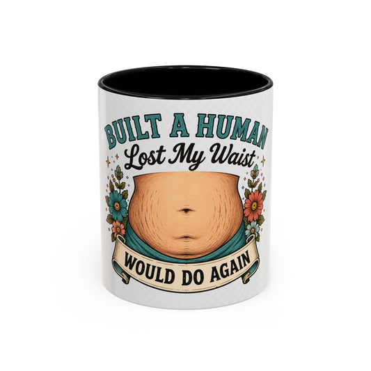 Built a Human Lost My Waist Coffee Mug — Funny Postpartum Mom Gift (11/15oz)