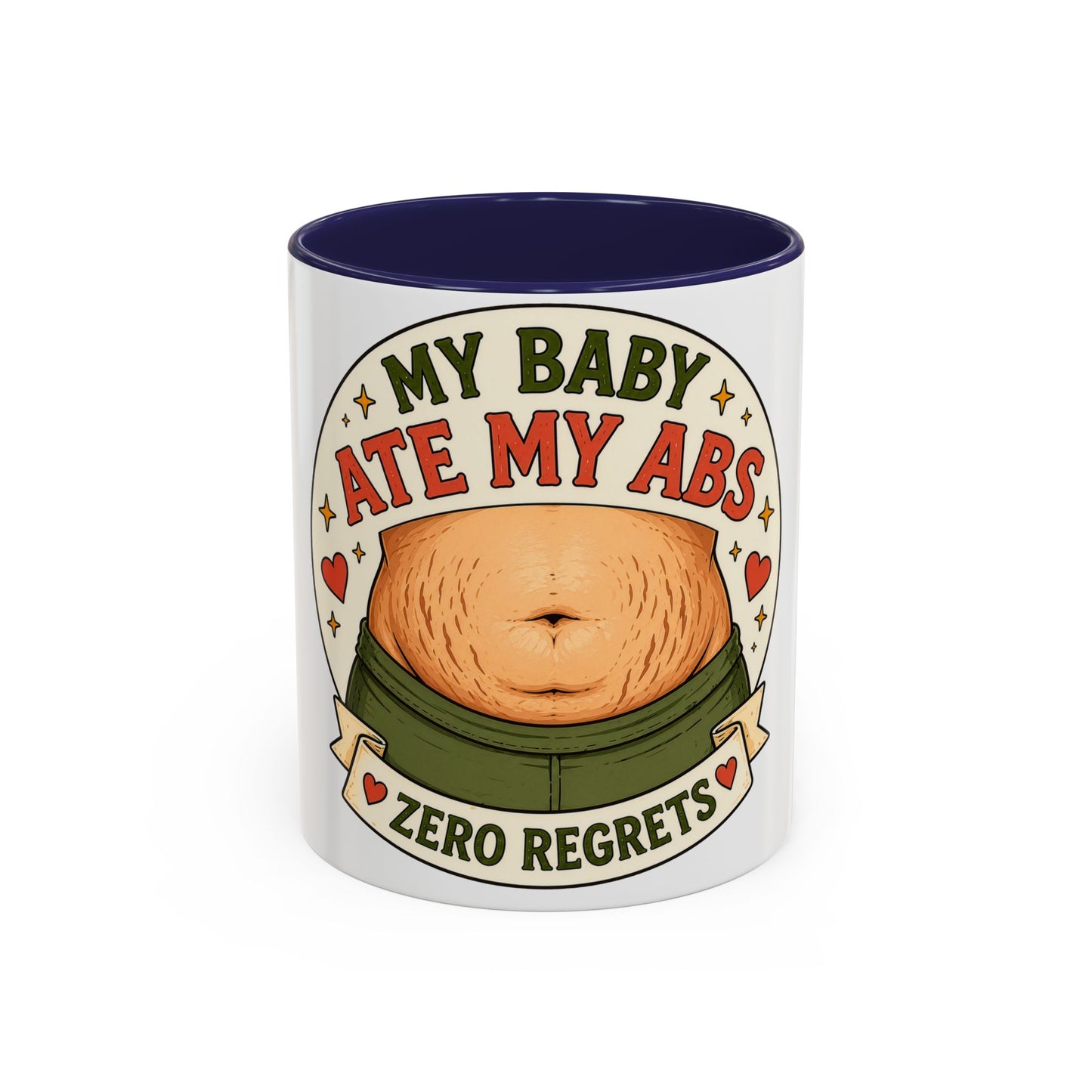 My Baby Ate My Abs Coffee Mug — 'Zero Regrets' Postpartum Mom Gift (11/15oz)