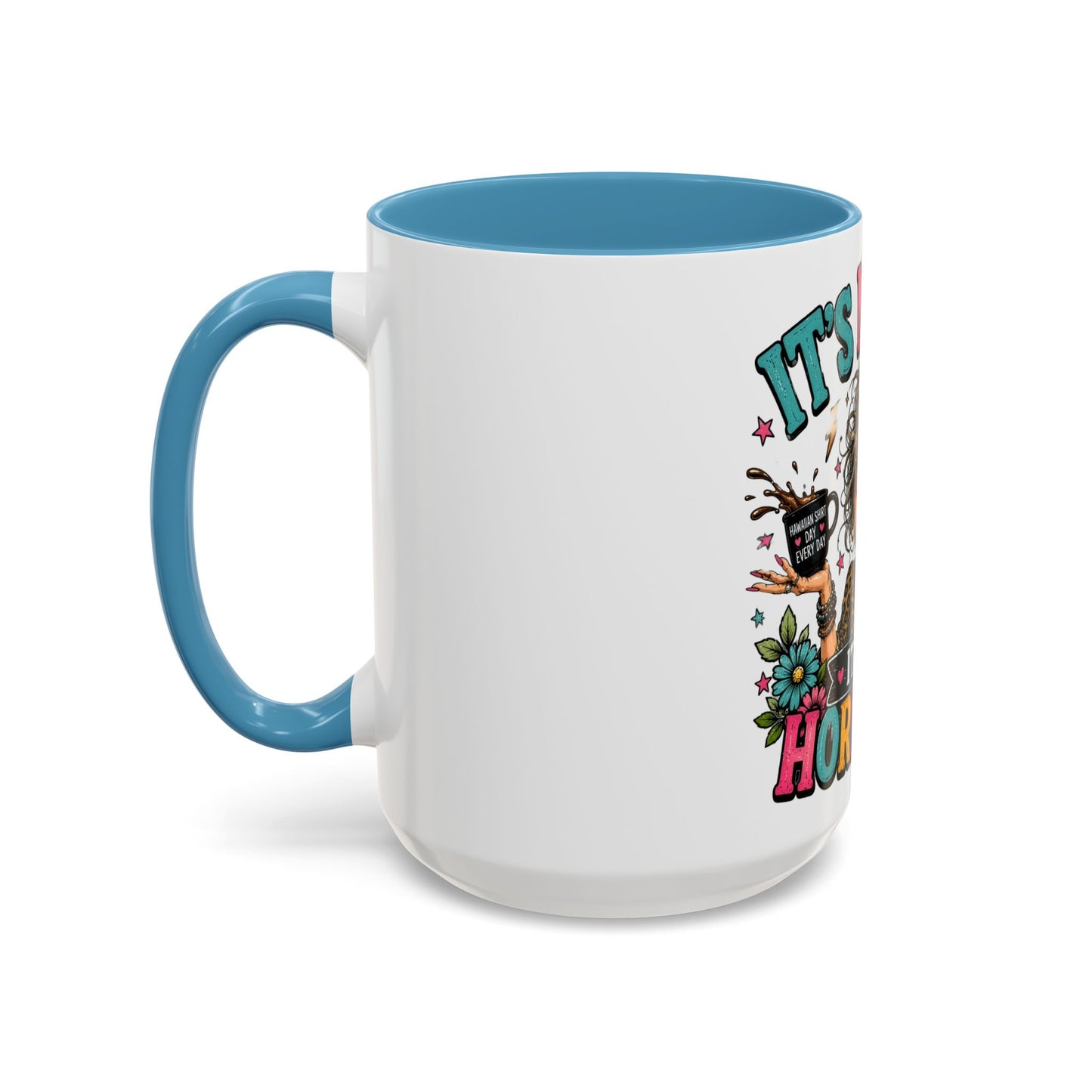It's Not Me, It's My Hormones Coffee Mug — Funny Menopause Gift (11/15oz)