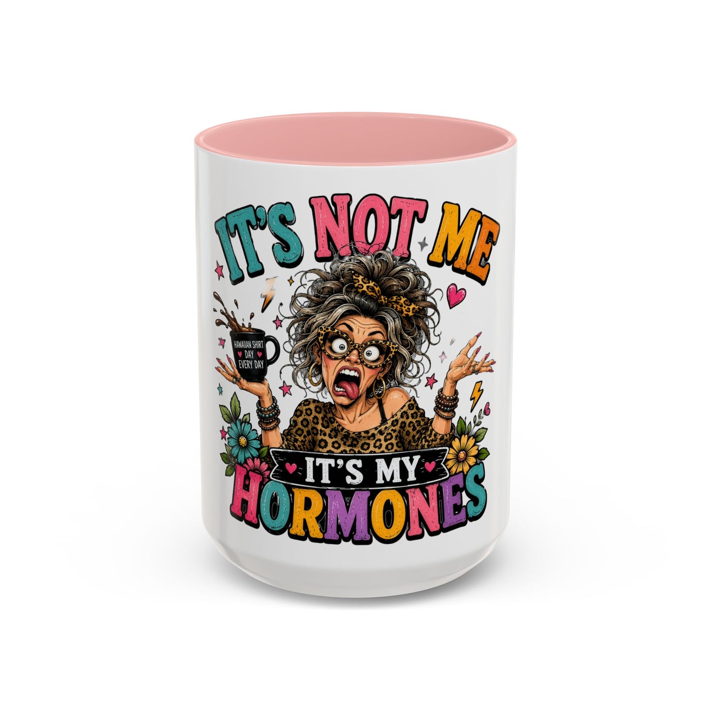 It's Not Me, It's My Hormones Coffee Mug — Funny Menopause Gift (11/15oz)