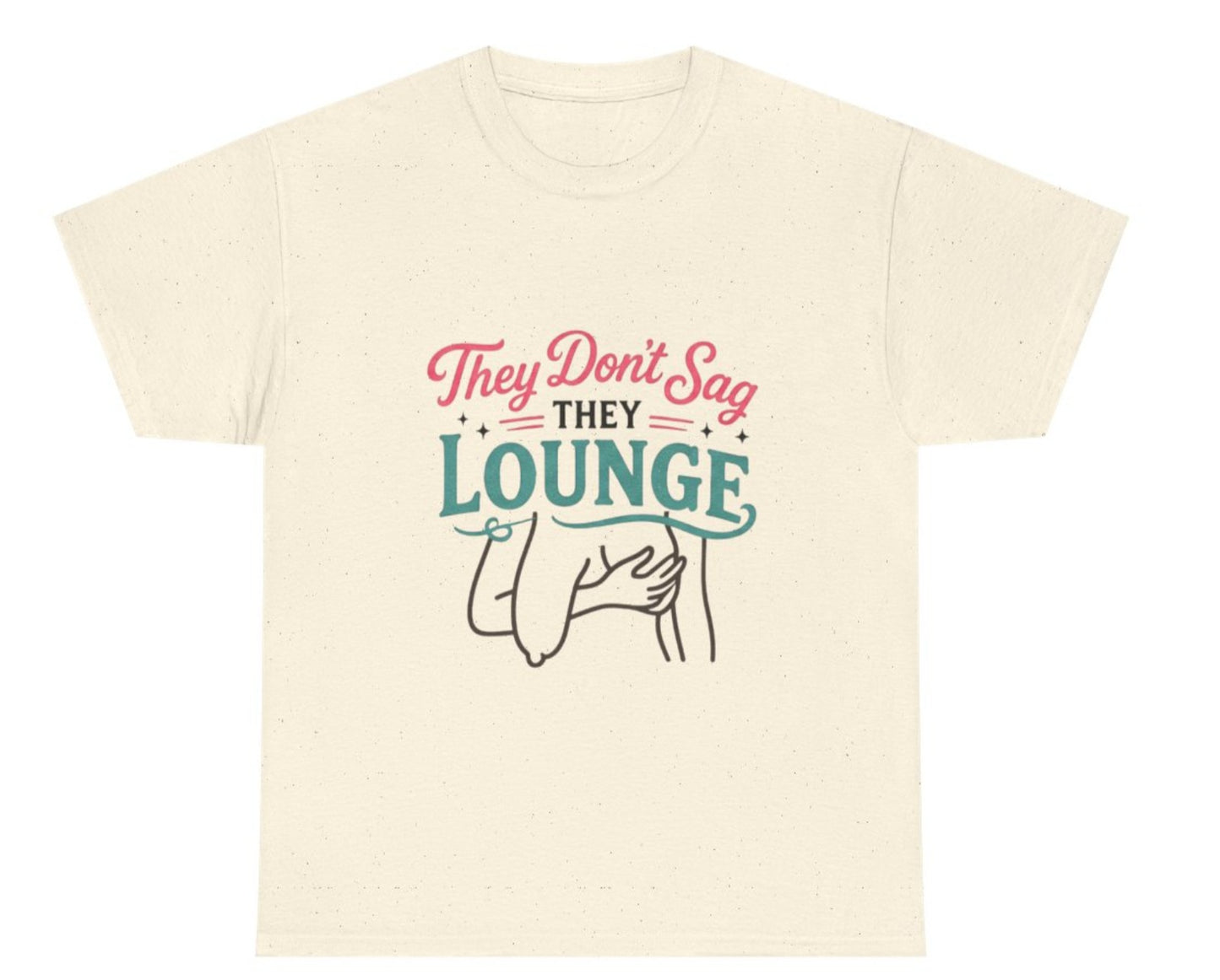 They Don't Sag They Lounge Tee | Retro Script, Lounge Illustration