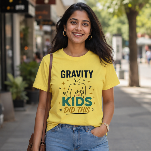 Gravity Kids Did This T-Shirt | Funny Mom Shirt, Postpartum Shirt