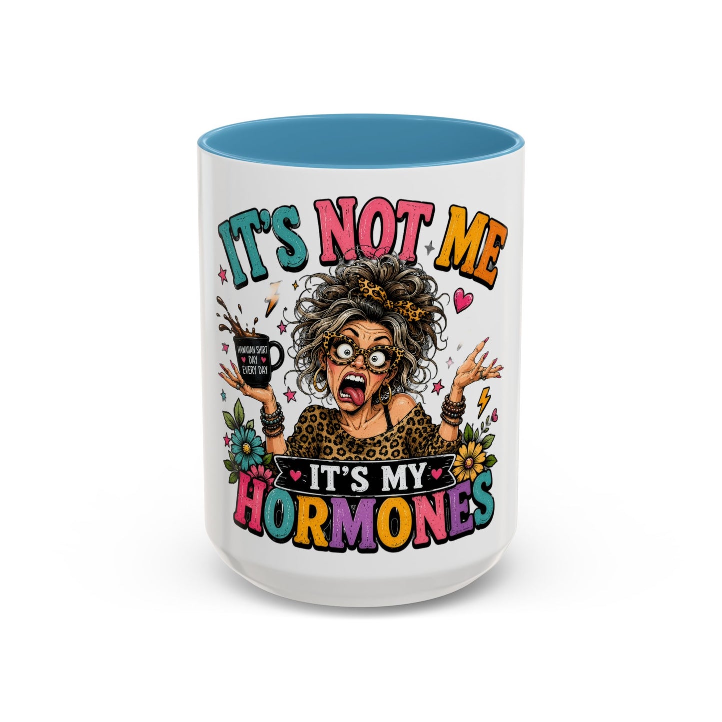 It's Not Me, It's My Hormones Coffee Mug — Funny Menopause Gift (11/15oz)