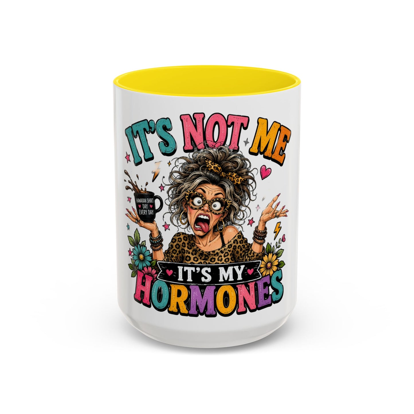 It's Not Me, It's My Hormones Coffee Mug — Funny Menopause Gift (11/15oz)
