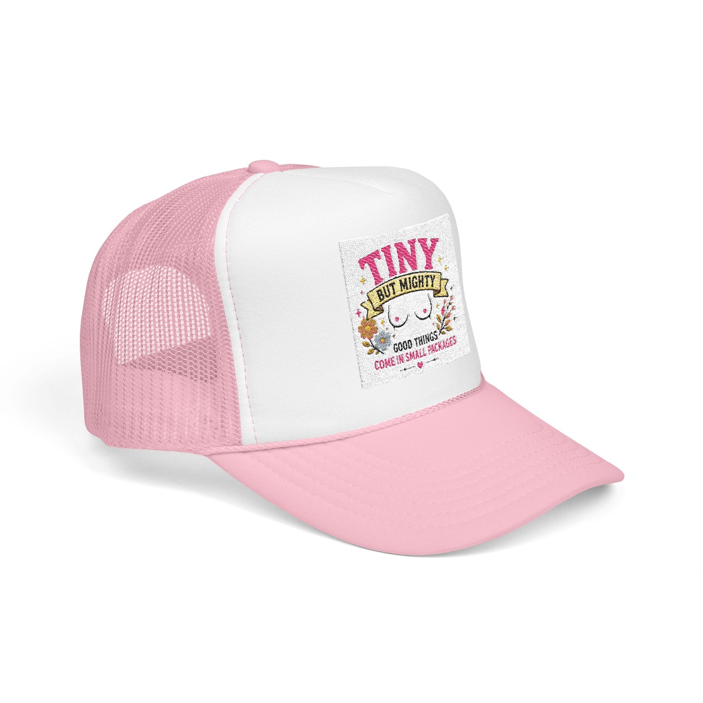 Tiny But Mighty design Foam Trucker Hat | cute floral graphic, pink mesh