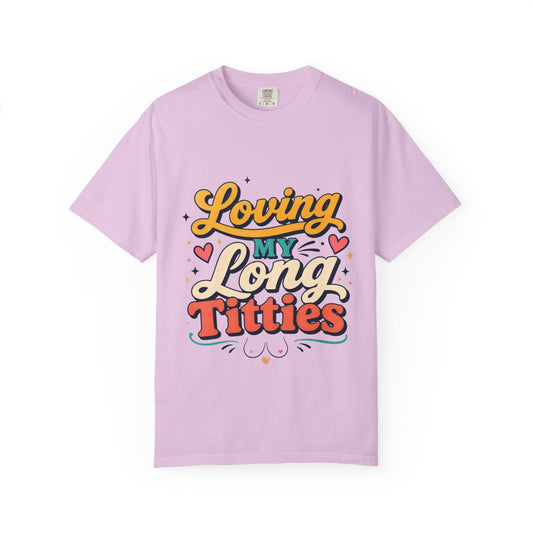 Graphic Tee — "Loving My Long Titties" Retro Script Shirt