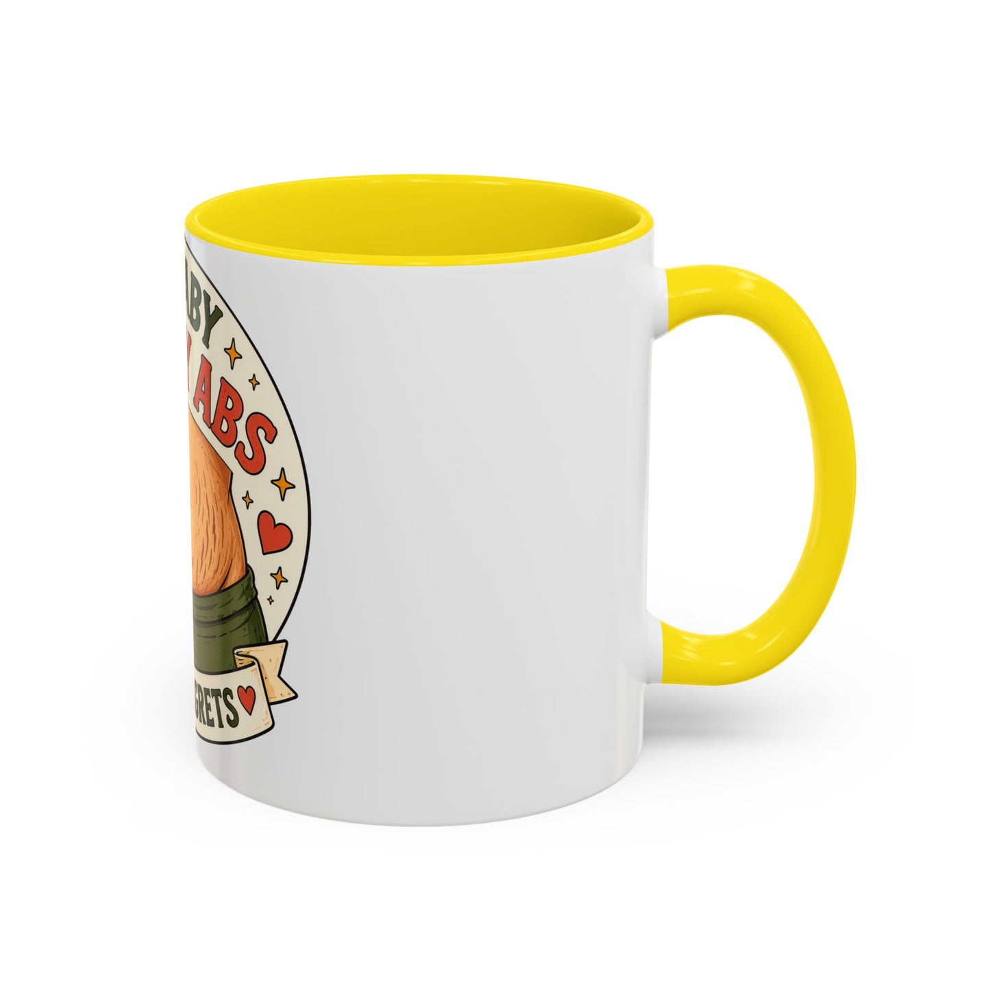 My Baby Ate My Abs Coffee Mug — 'Zero Regrets' Postpartum Mom Gift (11/15oz)