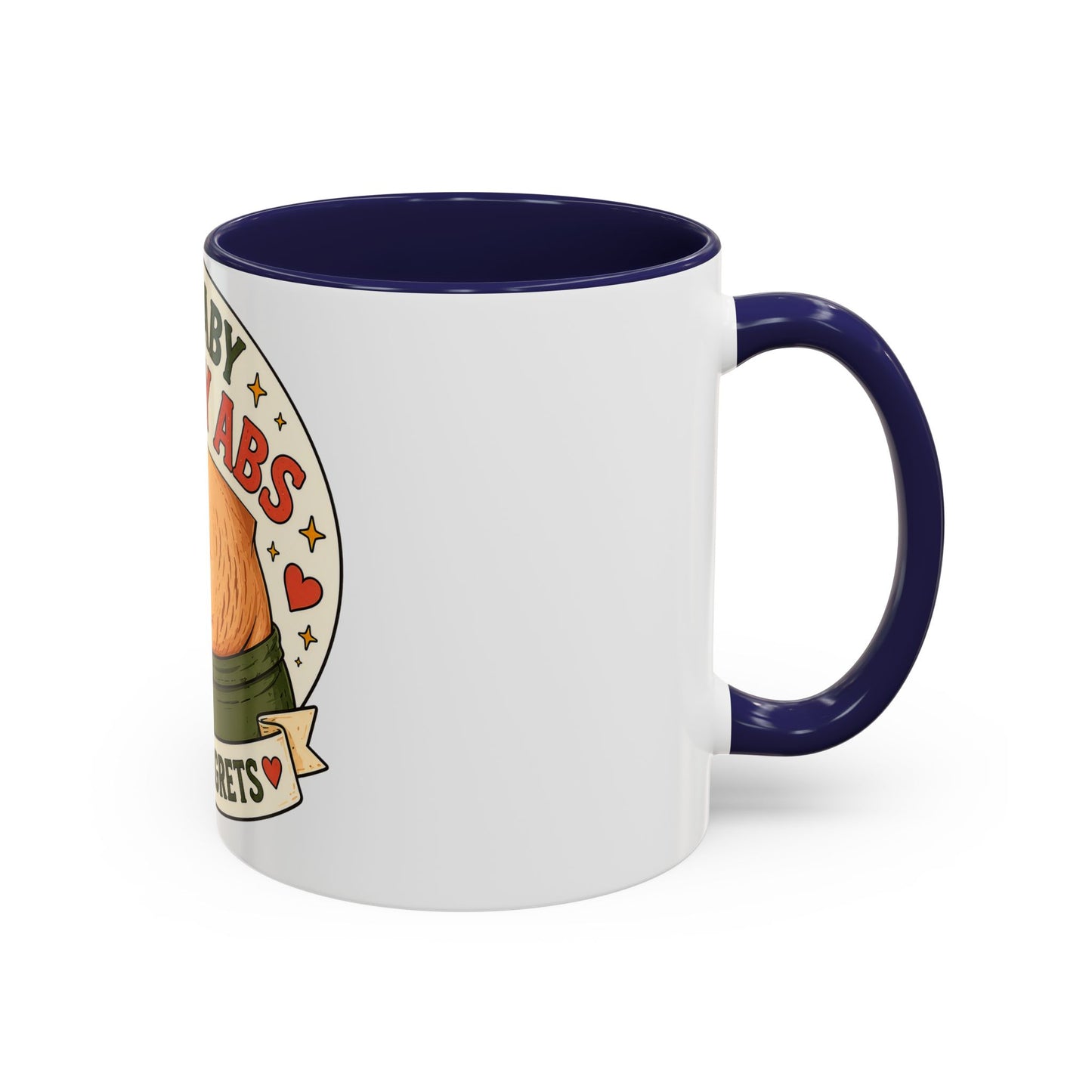 My Baby Ate My Abs Coffee Mug — 'Zero Regrets' Postpartum Mom Gift (11/15oz)