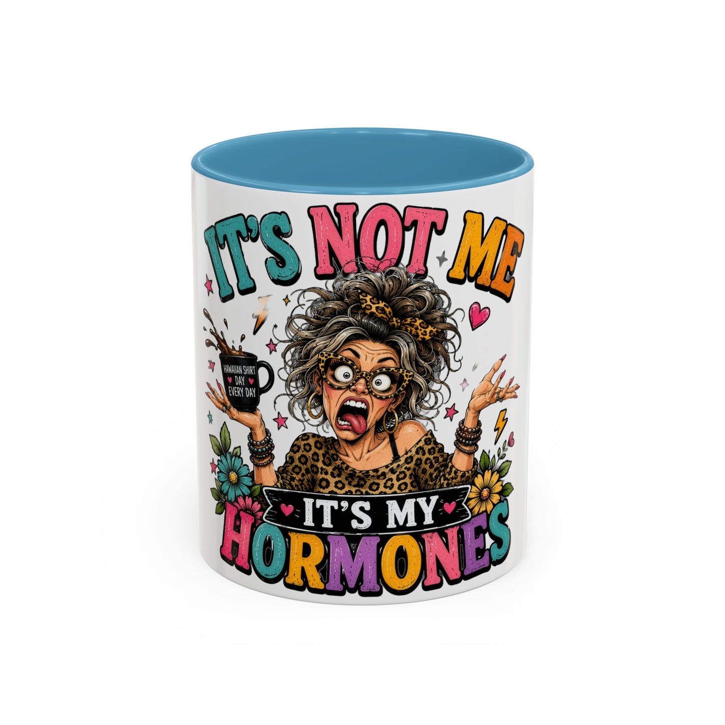 It's Not Me, It's My Hormones Coffee Mug — Funny Menopause Gift (11/15oz)