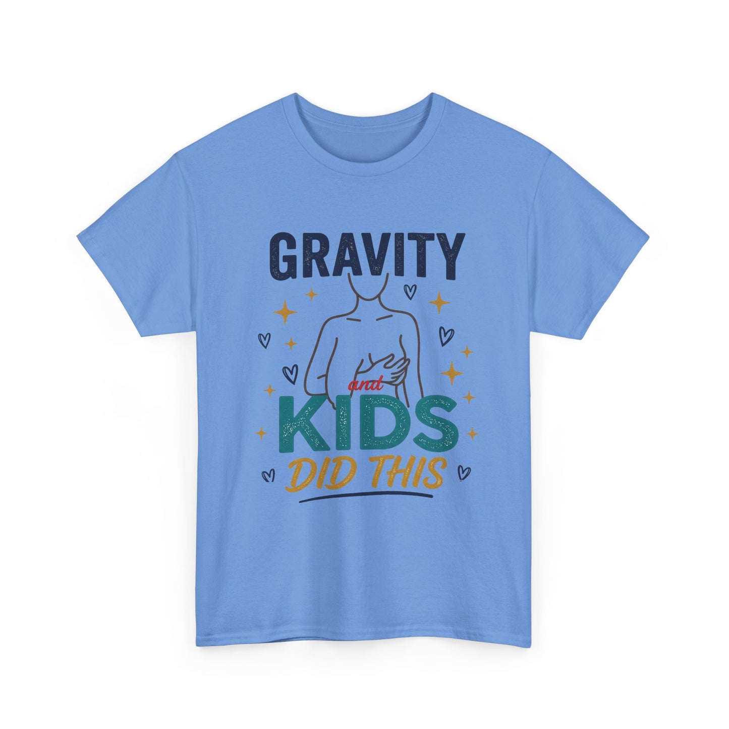 Gravity Kids Did This T-Shirt | Funny Mom Shirt, Postpartum Shirt