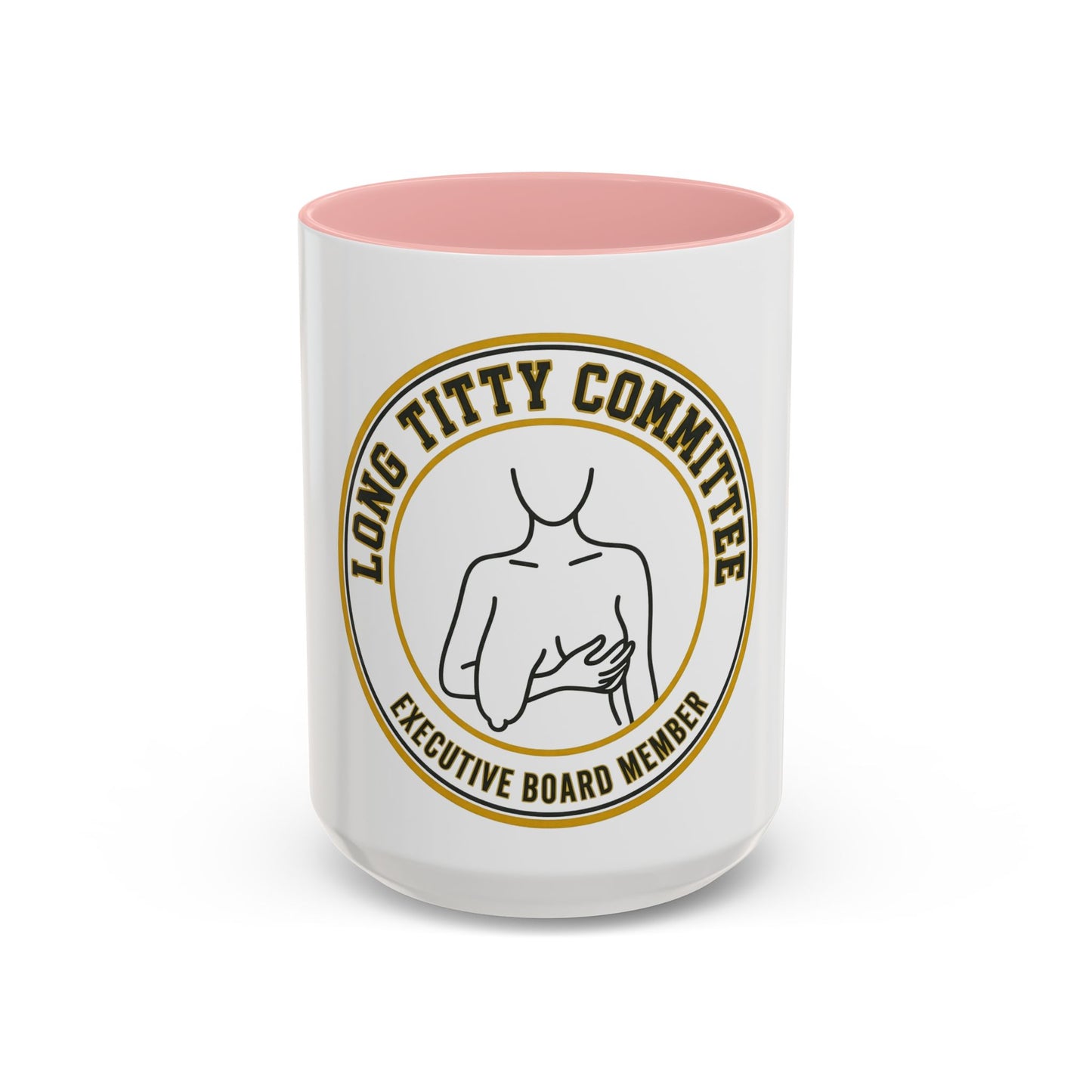 Coffee Mug — "Long Titty Committee" Executive Board Member Accent Mug