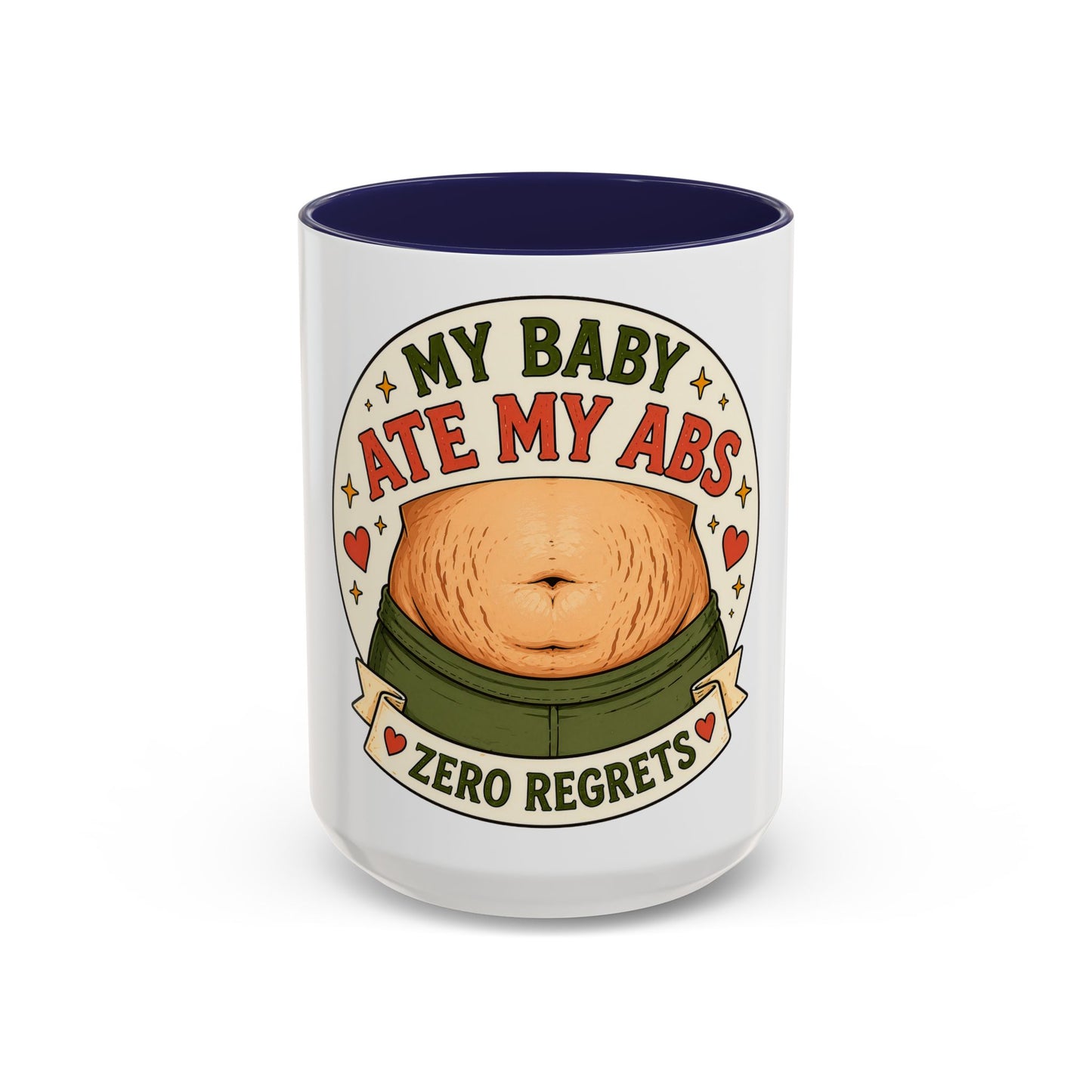 My Baby Ate My Abs Coffee Mug — 'Zero Regrets' Postpartum Mom Gift (11/15oz)
