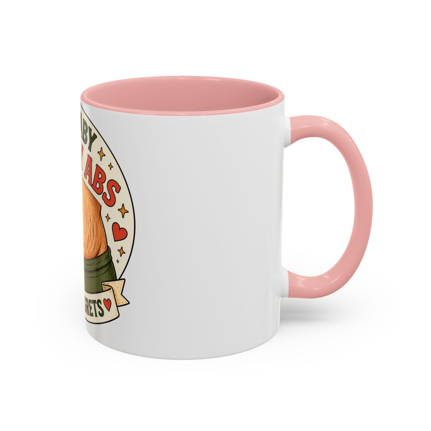 My Baby Ate My Abs Coffee Mug — 'Zero Regrets' Postpartum Mom Gift (11/15oz)
