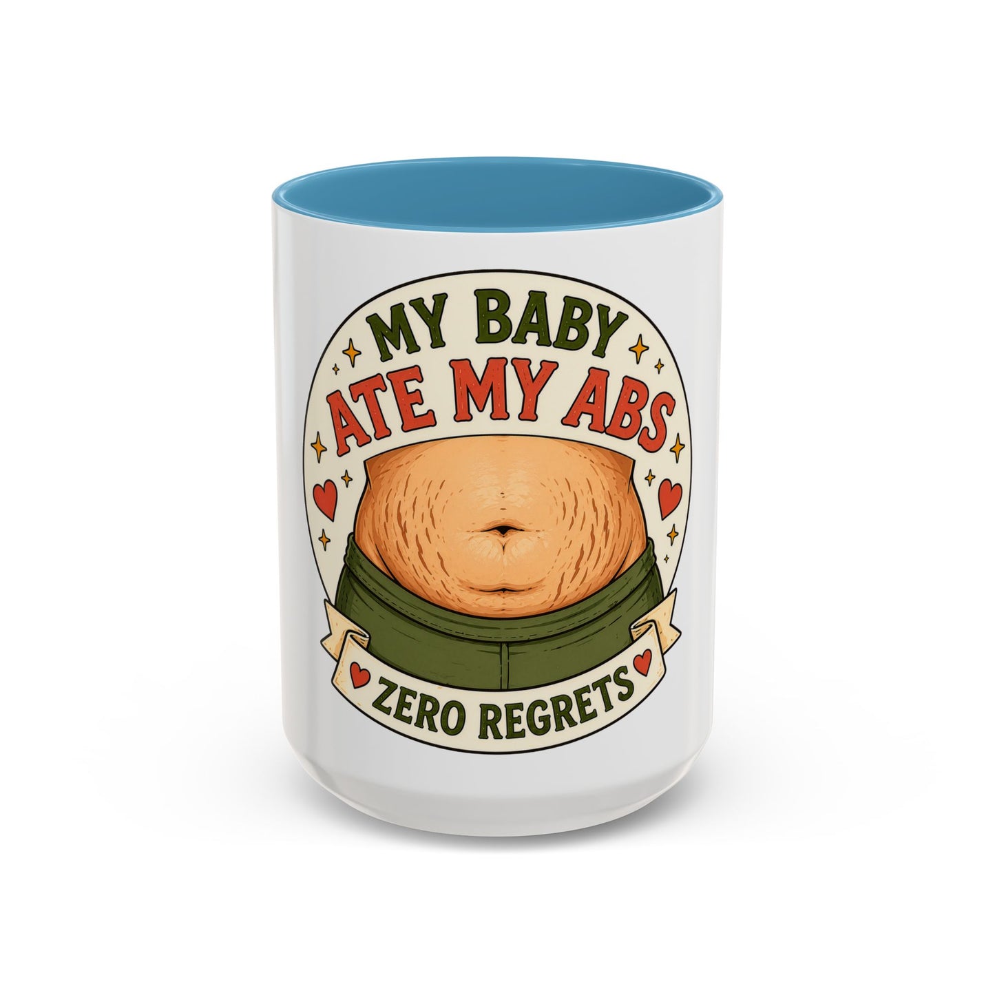 My Baby Ate My Abs Coffee Mug — 'Zero Regrets' Postpartum Mom Gift (11/15oz)