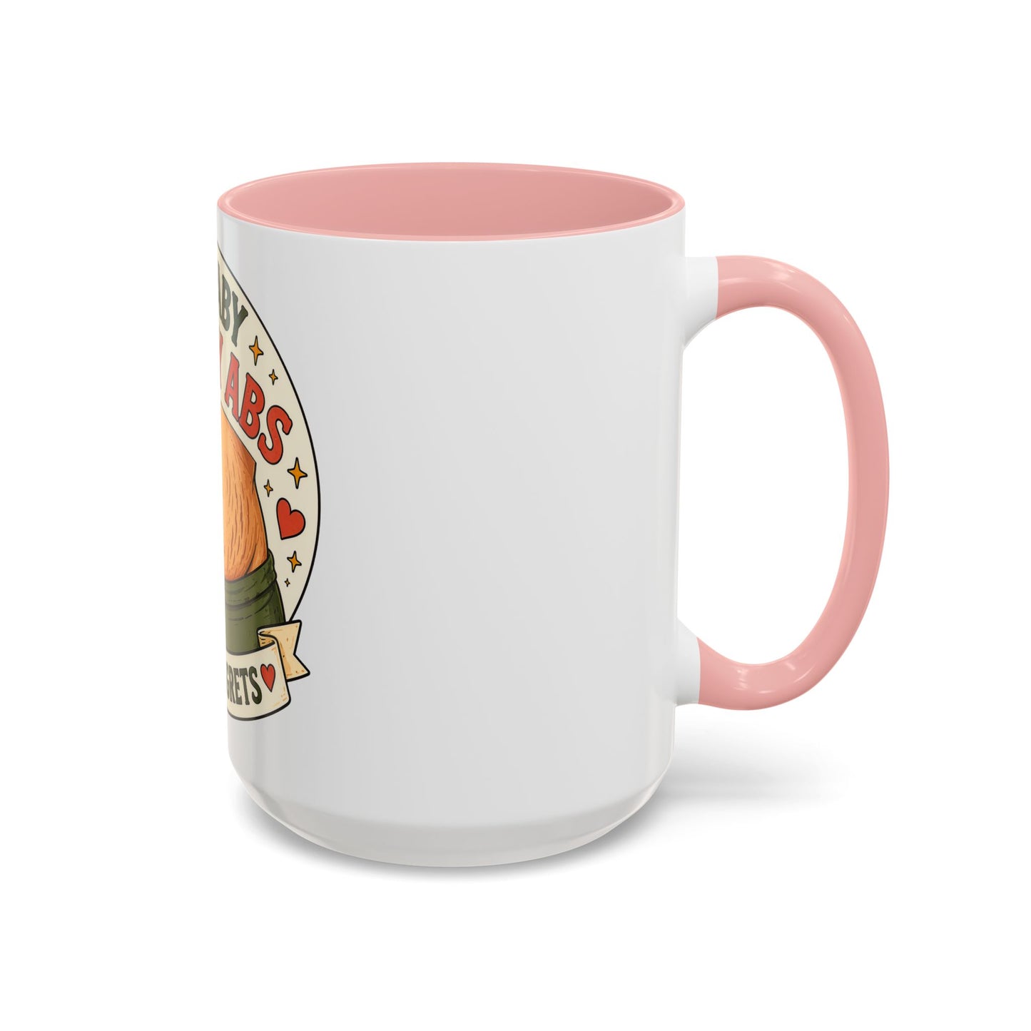 My Baby Ate My Abs Coffee Mug — 'Zero Regrets' Postpartum Mom Gift (11/15oz)