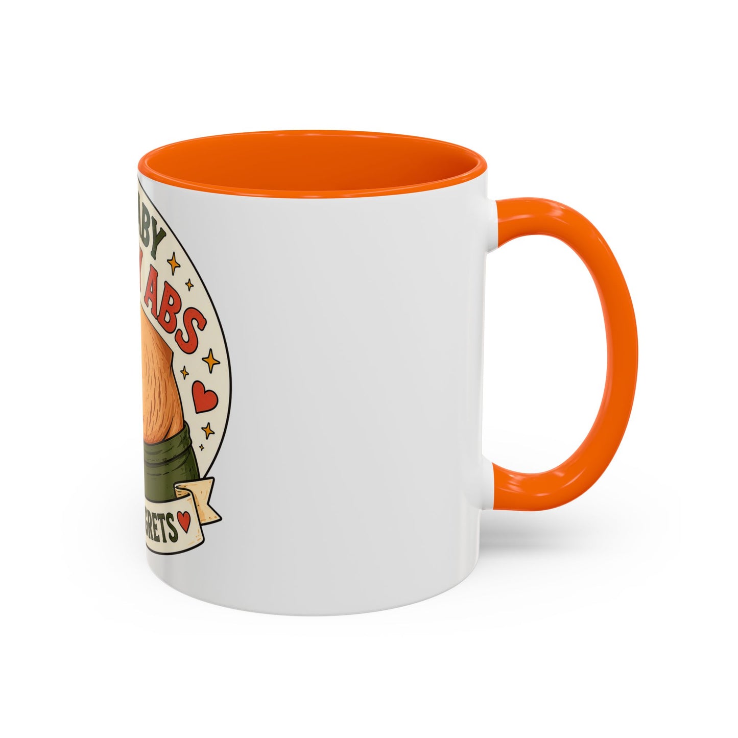 My Baby Ate My Abs Coffee Mug — 'Zero Regrets' Postpartum Mom Gift (11/15oz)