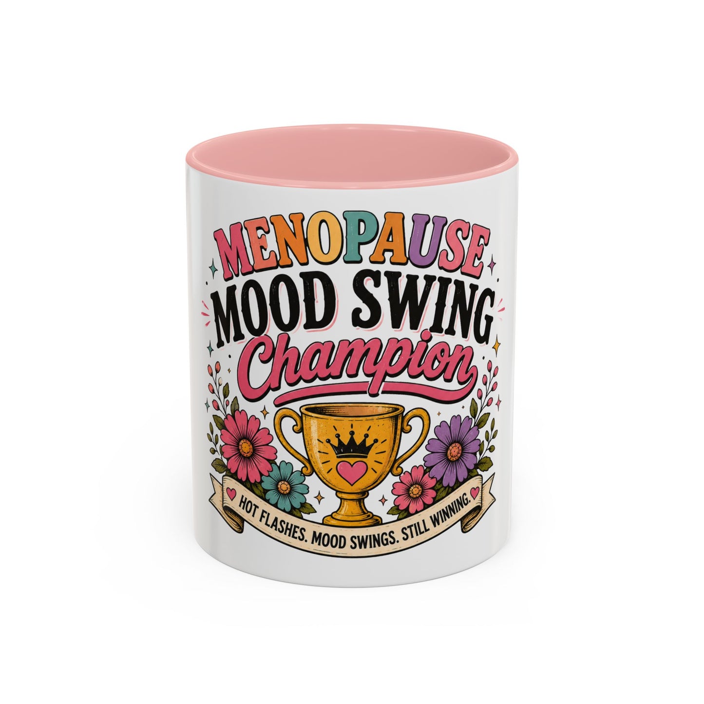 Menopause Mood Swing Champion Coffee Mug – Funny Menopause Gift (11/15oz)