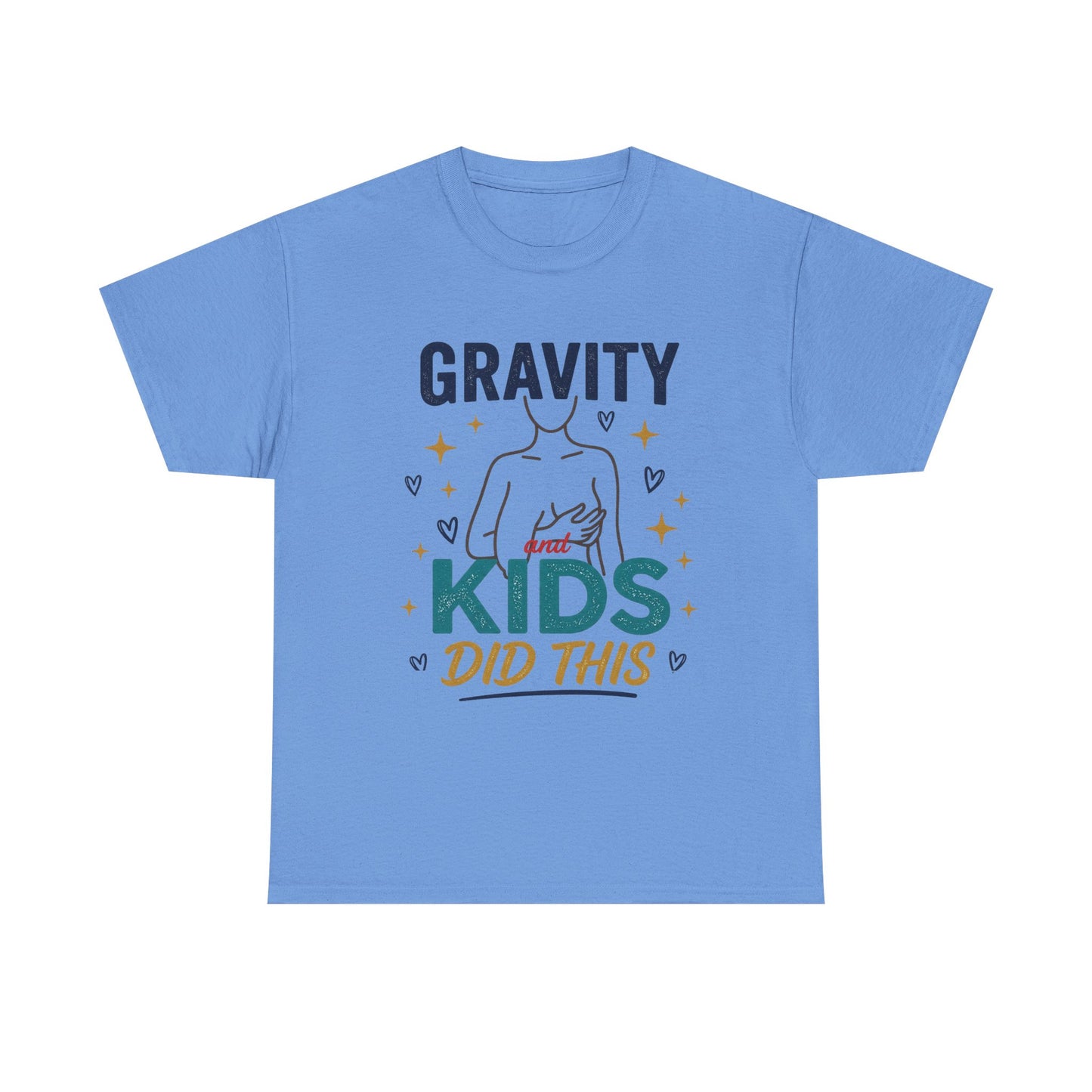 Gravity Kids Did This T-Shirt | Funny Mom Shirt, Postpartum Shirt