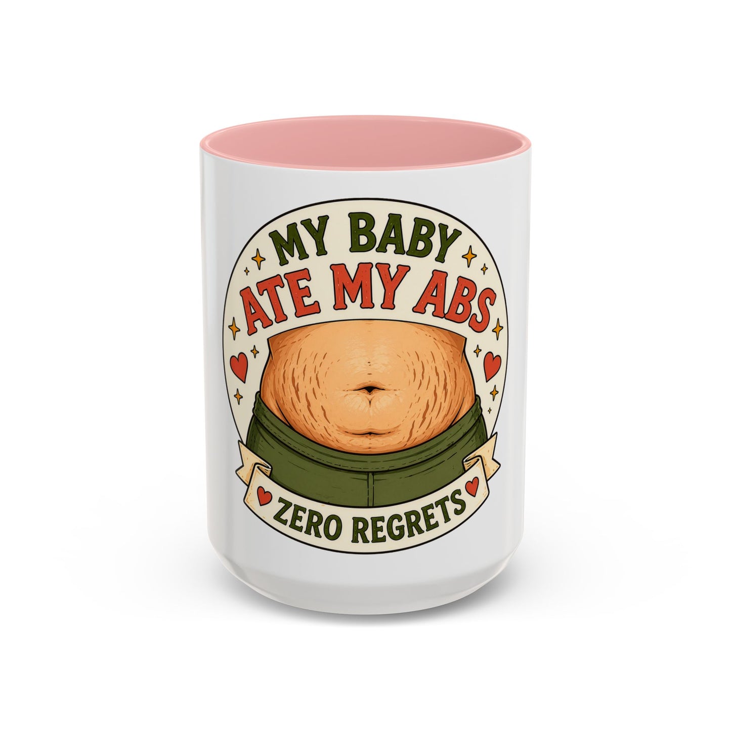 My Baby Ate My Abs Coffee Mug — 'Zero Regrets' Postpartum Mom Gift (11/15oz)