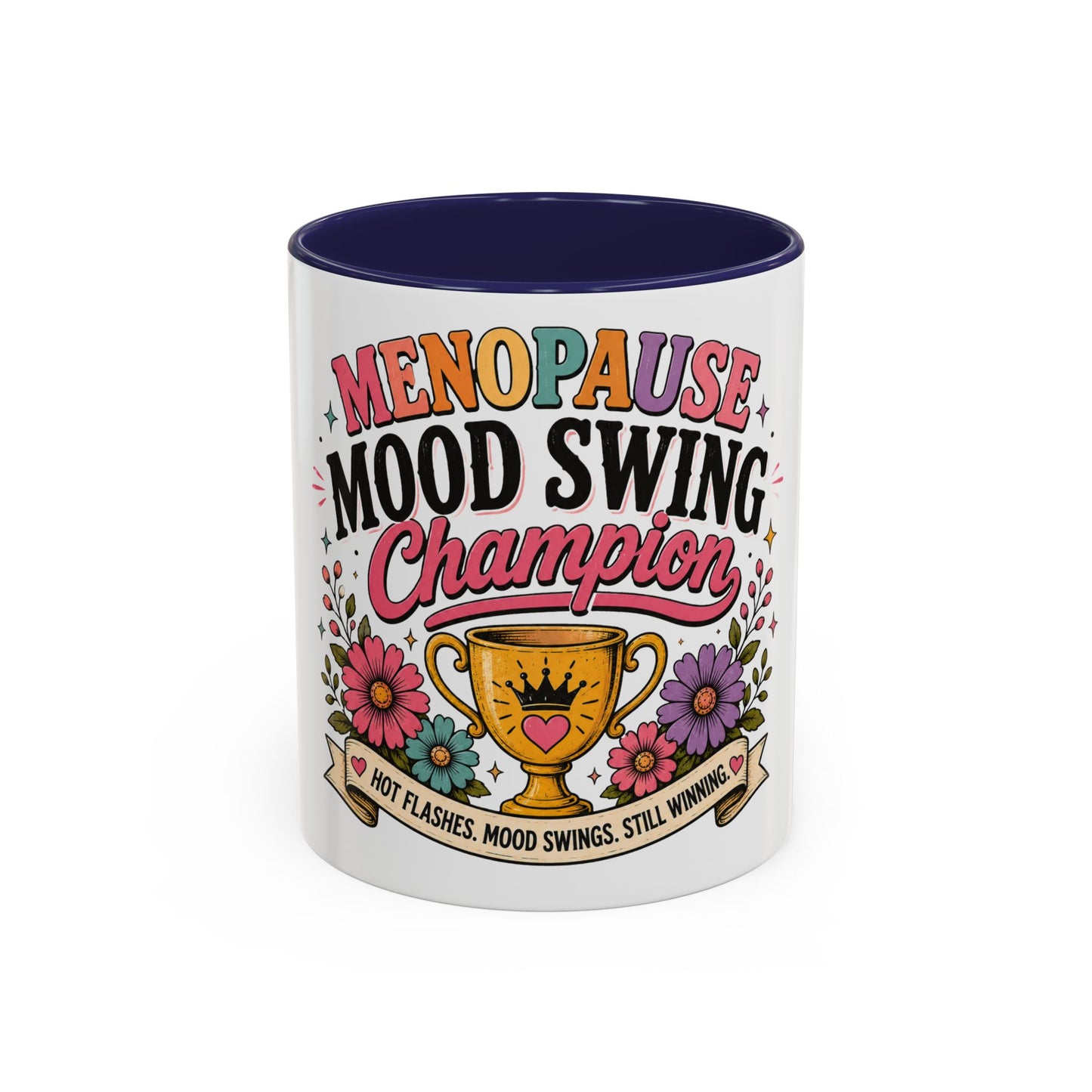 Menopause Mood Swing Champion Coffee Mug – Funny Menopause Gift (11/15oz)