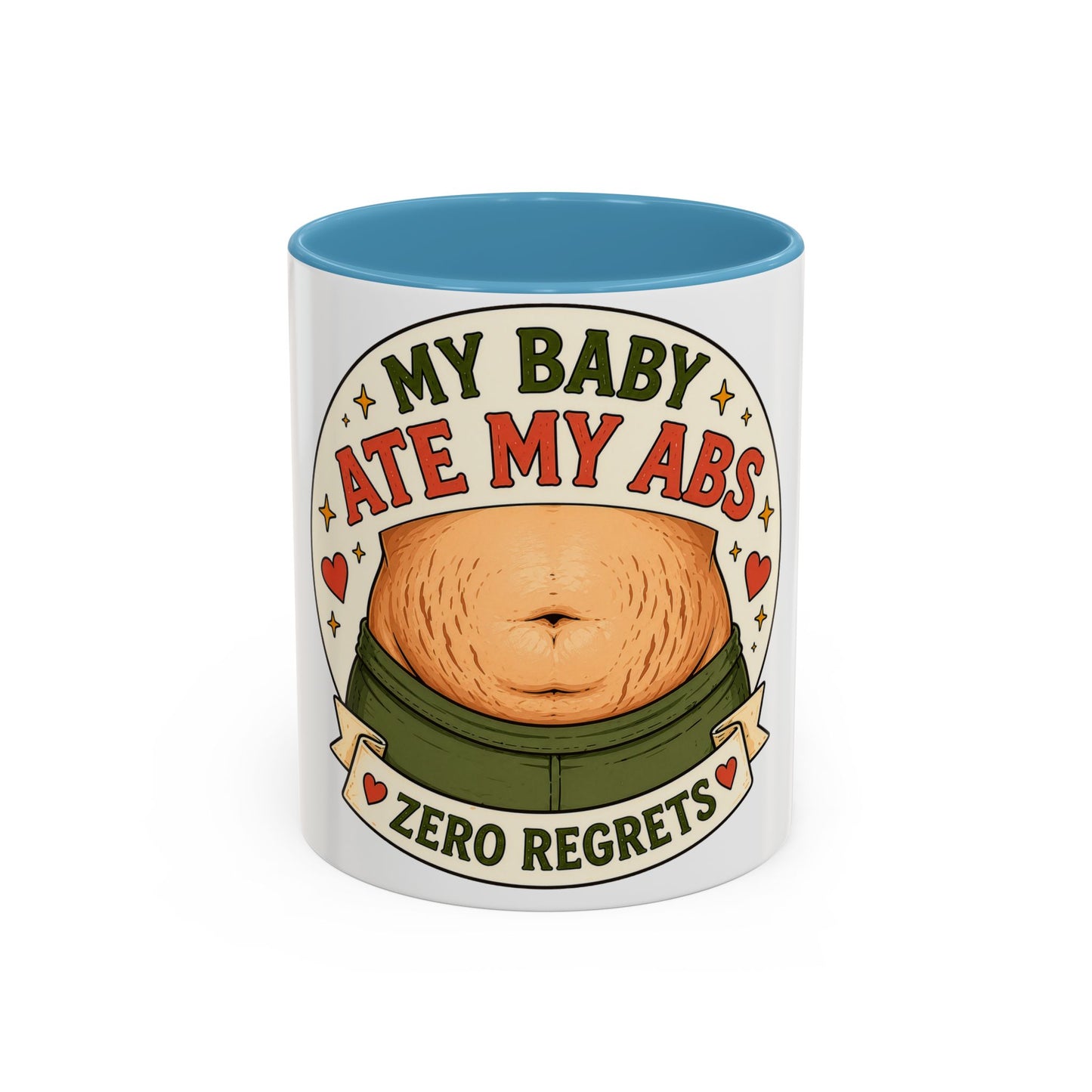 My Baby Ate My Abs Coffee Mug — 'Zero Regrets' Postpartum Mom Gift (11/15oz)
