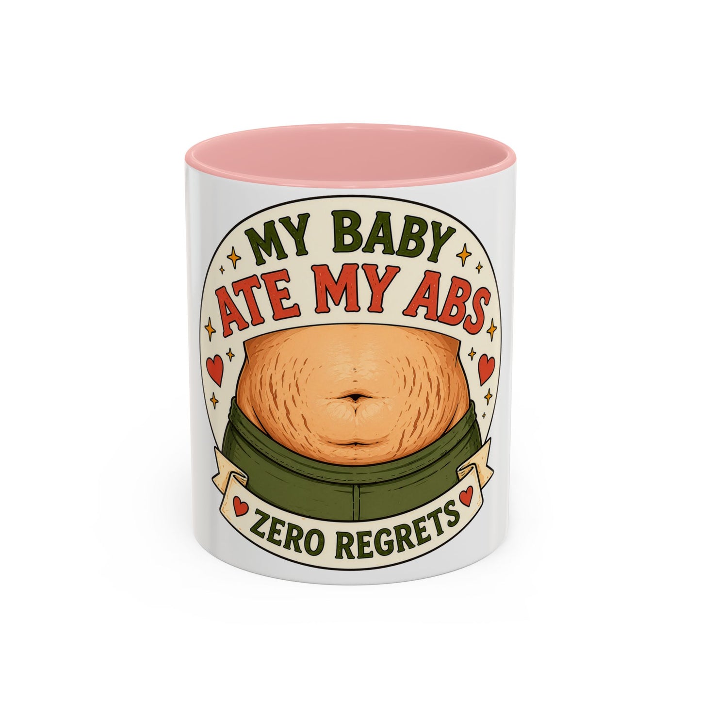 My Baby Ate My Abs Coffee Mug — 'Zero Regrets' Postpartum Mom Gift (11/15oz)