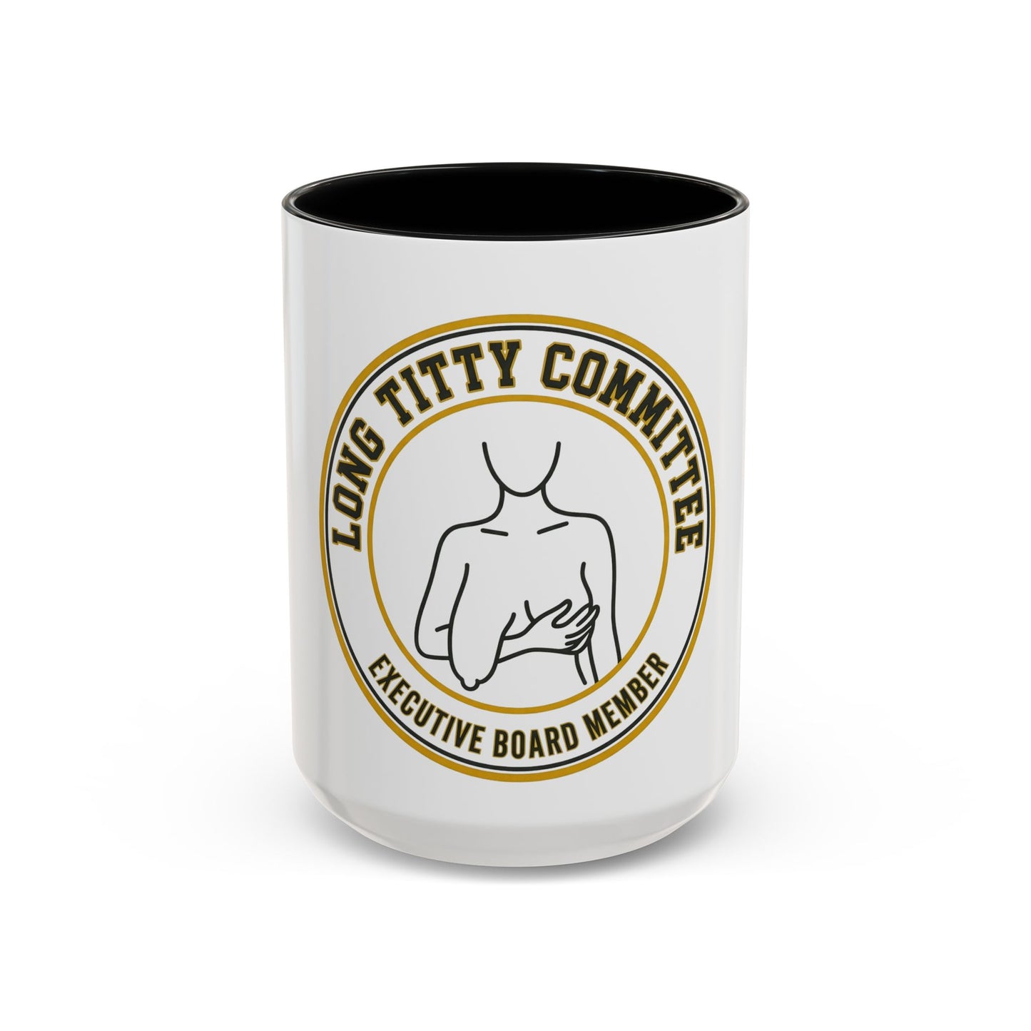 Coffee Mug — "Long Titty Committee" Executive Board Member Accent Mug