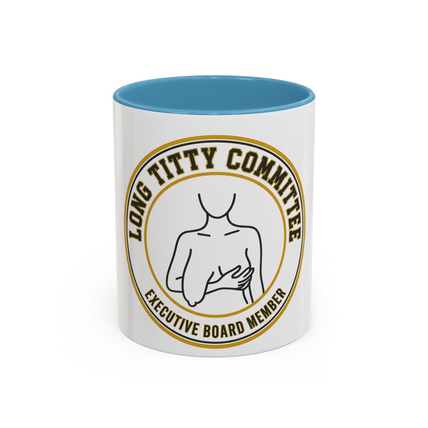 Coffee Mug — "Long Titty Committee" Executive Board Member Accent Mug