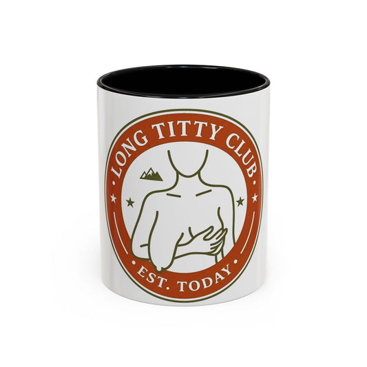 Long Titty Club Accent Coffee Mug — Funny Novelty 11/15oz Tea & Coffee Cup