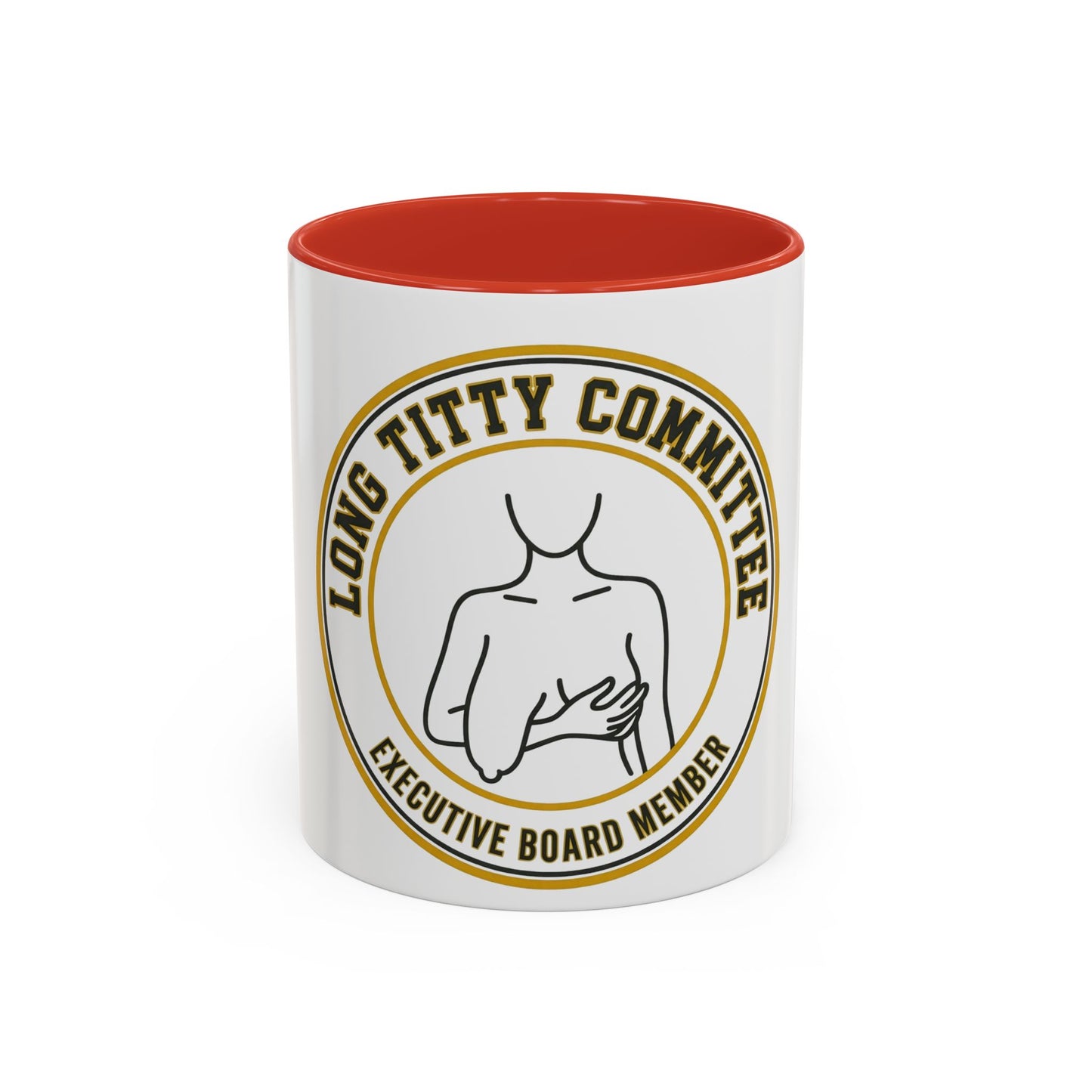 Coffee Mug — "Long Titty Committee" Executive Board Member Accent Mug