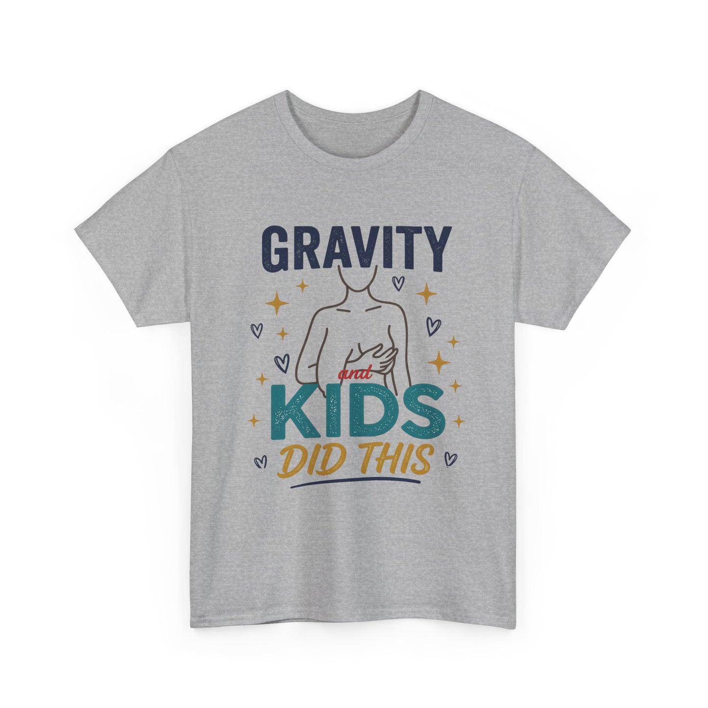 Gravity Kids Did This T-Shirt | Funny Mom Shirt, Postpartum Shirt