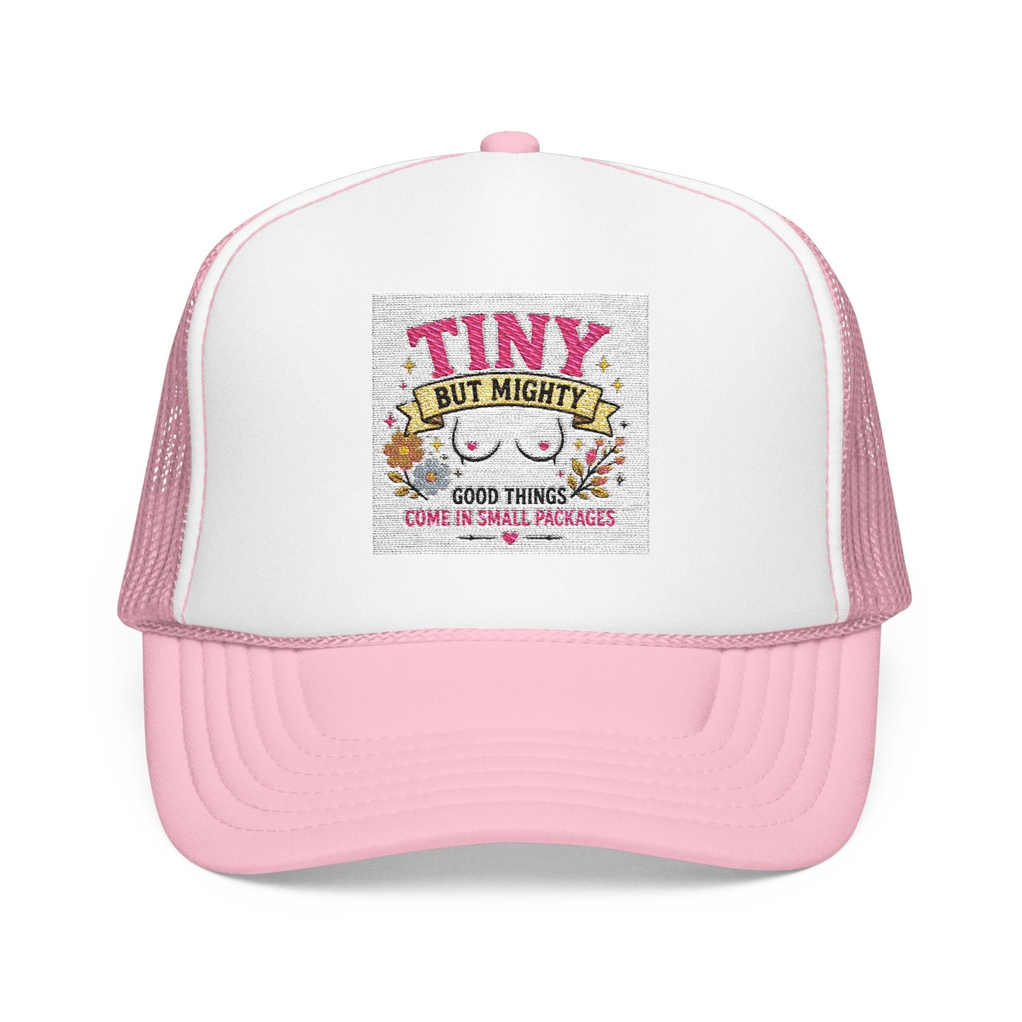 Tiny But Mighty design Foam Trucker Hat | cute floral graphic, pink mesh
